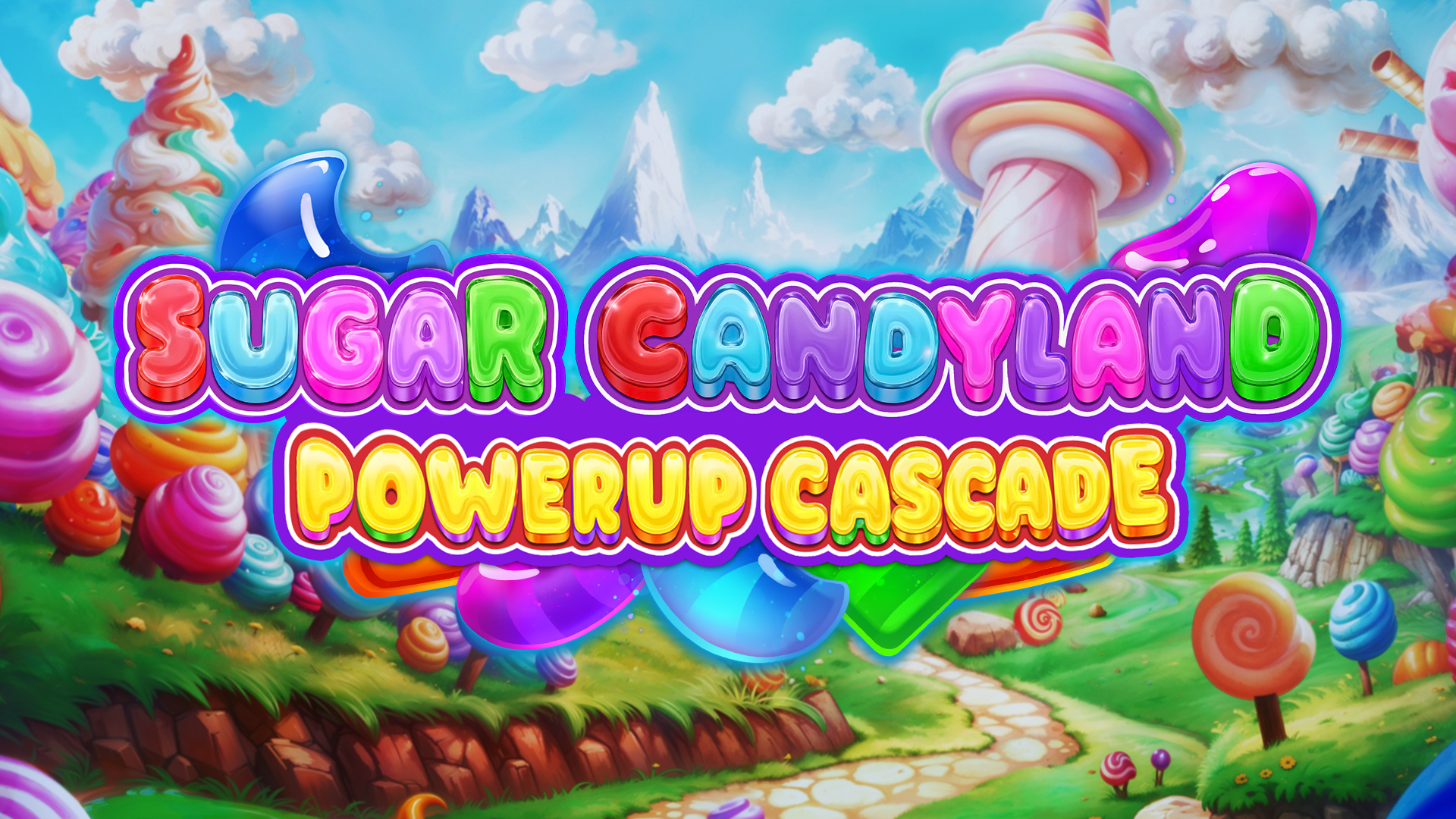 Sugar Candyland Powerup Cascade - INTRO