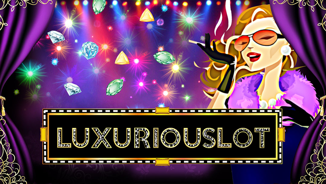Luxuriouslot Mobile and PC - INTRO