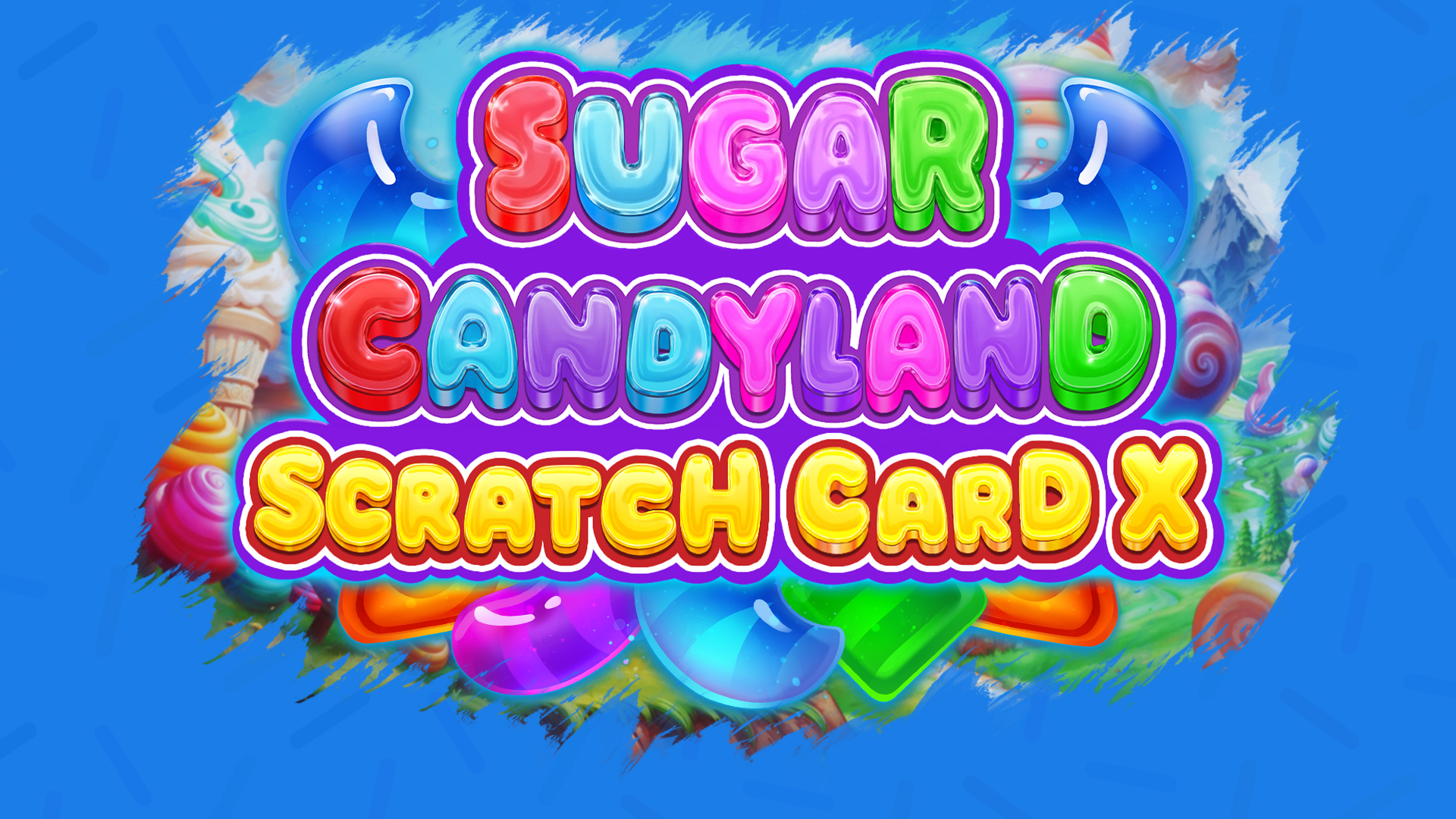 Sugar Candyland Scratch Card X - INTRO